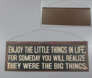 Skylt - Enjoy the Little Things..