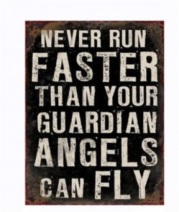 Skylt - Never run faster..