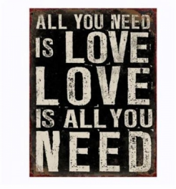 Skylt - All you need is love